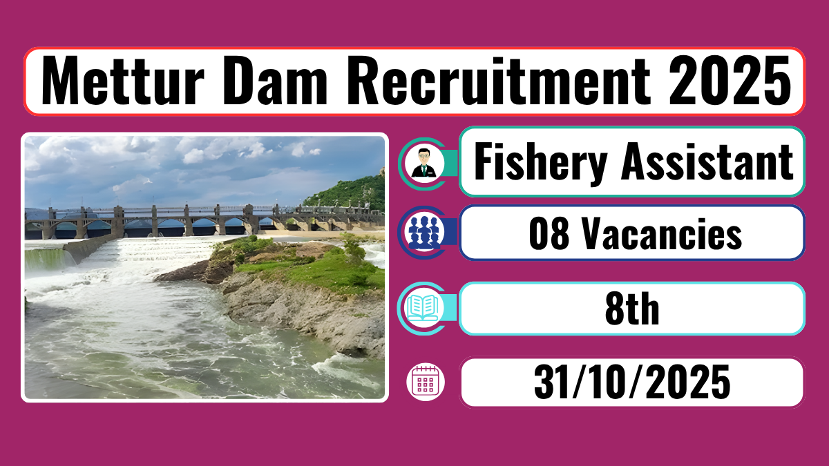 Mettur Dam Recruitment 2025