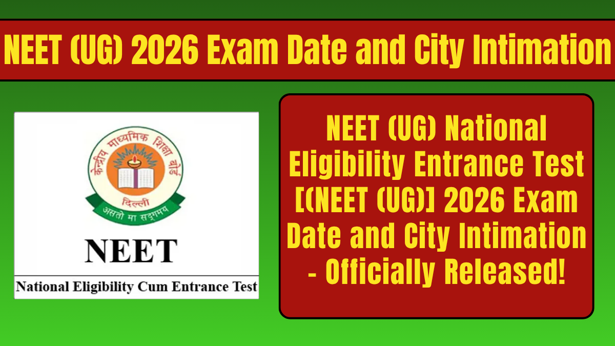 NEET (UG) 2026 Exam Date and City Intimation
