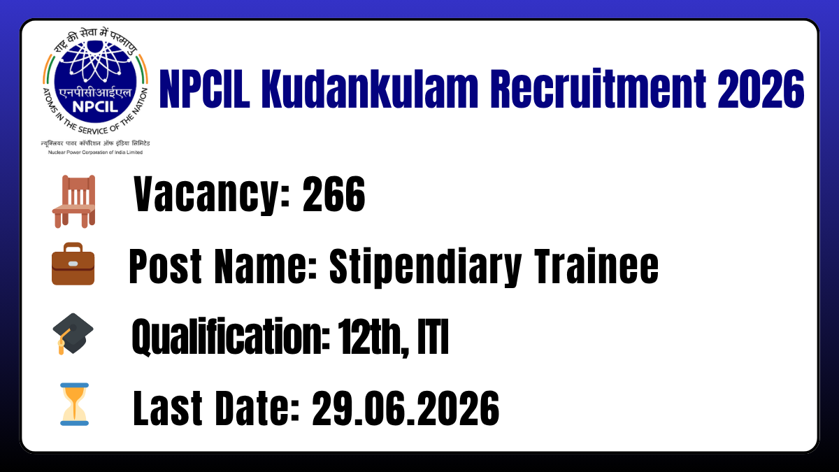 NPCIL Kudankulam Recruitment 2026