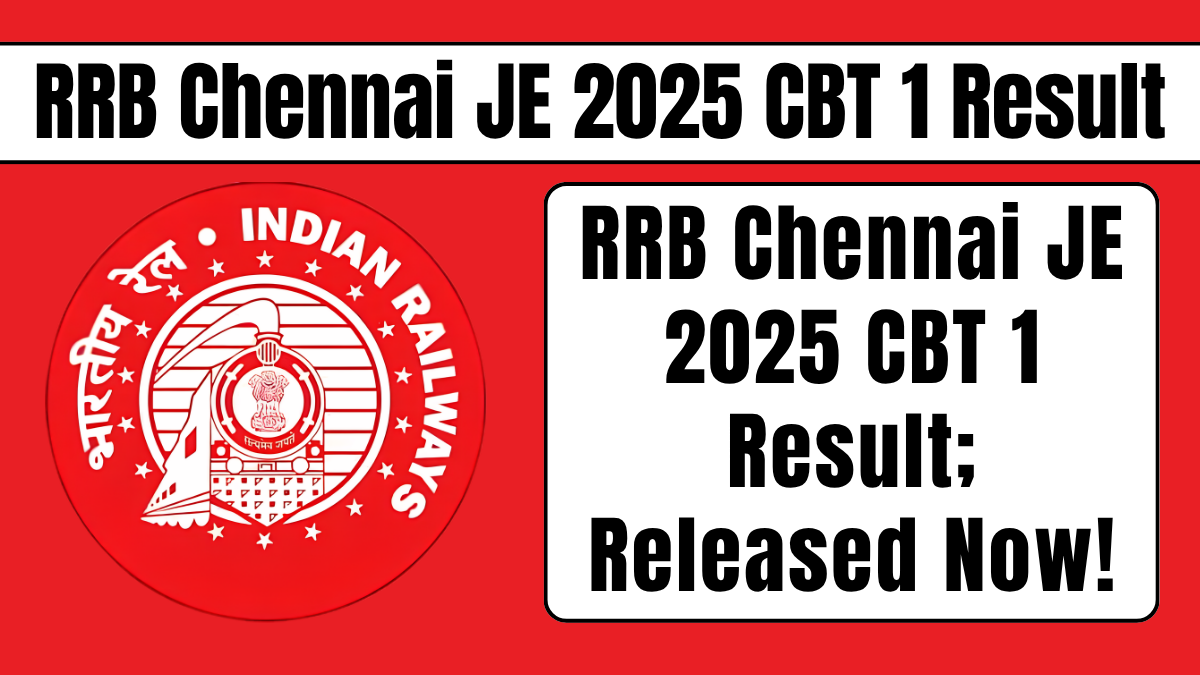 RRB Chennai JE 2025 CBT 1 Result