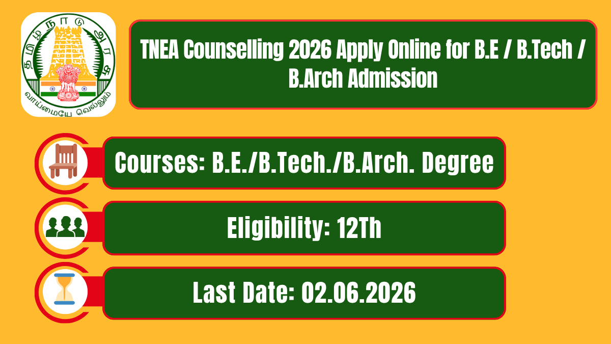 TNEA Counselling 2026 Apply Online for B.E / B.Tech / B.Arch Admission