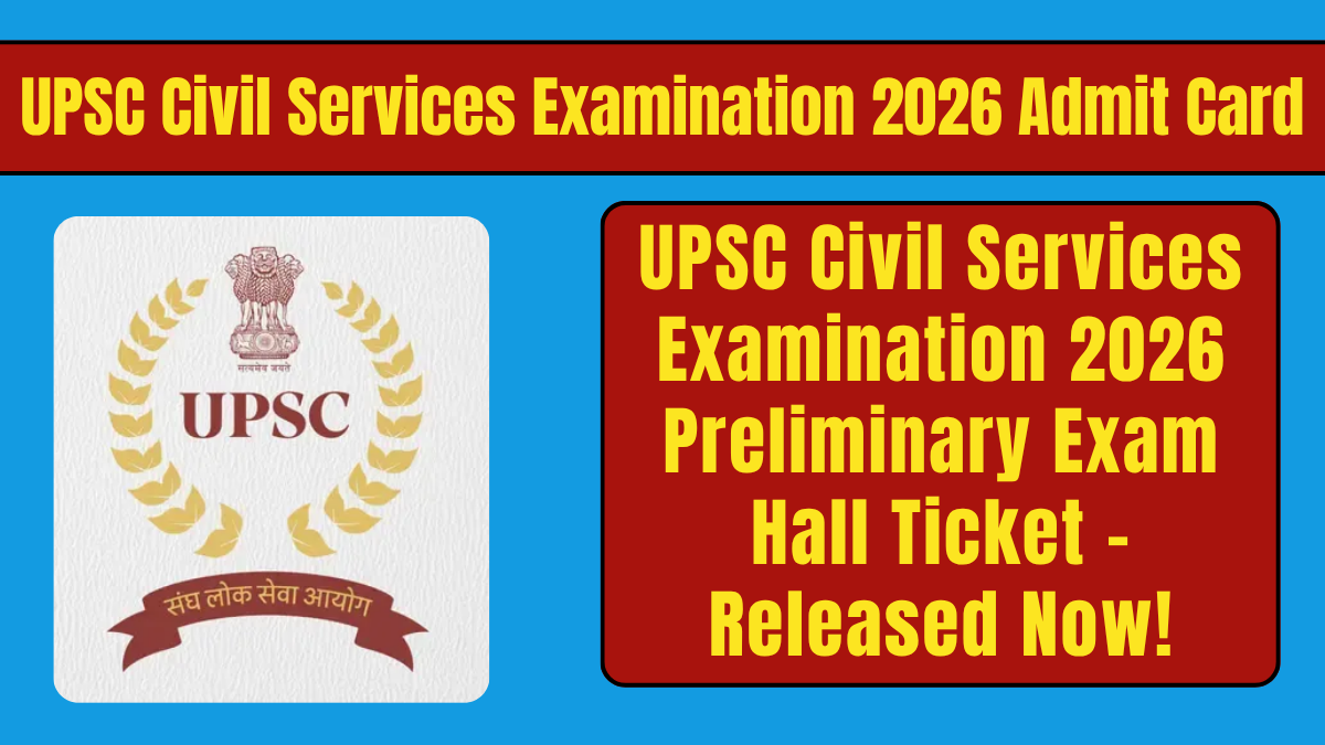 UPSC Civil Services Examination 2026 Admit Card