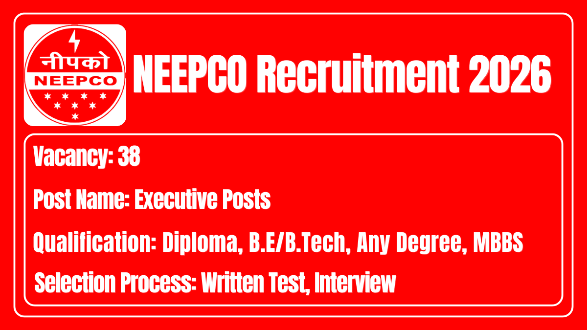 NEEPCO Recruitment 2026