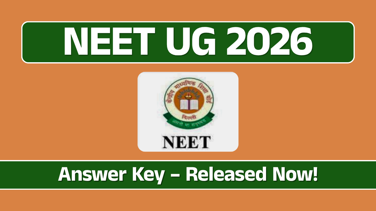 NEET UG 2026 Answer Key – Released Now!